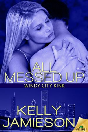 [Windy City Kink 02] • All Messed Up